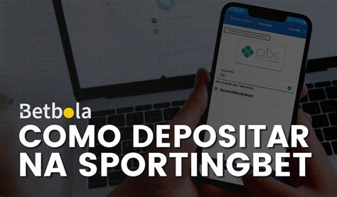 Como fazer depósitos e saques na Sportingbet: Guia completo.